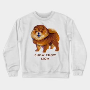 Cute Modern Dog Doggo Puppy Pupper - Chow Chow Mom Crewneck Sweatshirt